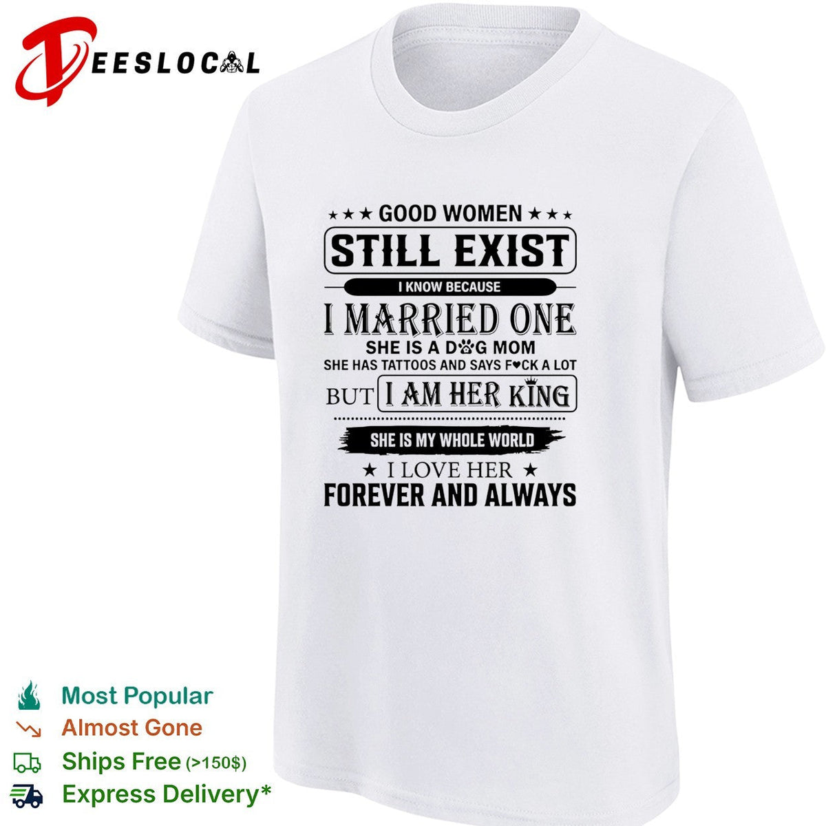 Good Women Still Exist I know Because I Married One shirt Unisex