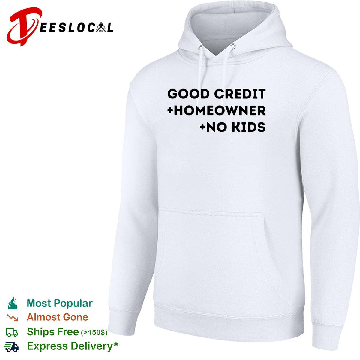Good credit homeowner no kids bold stacked typography statement shirt Unisex