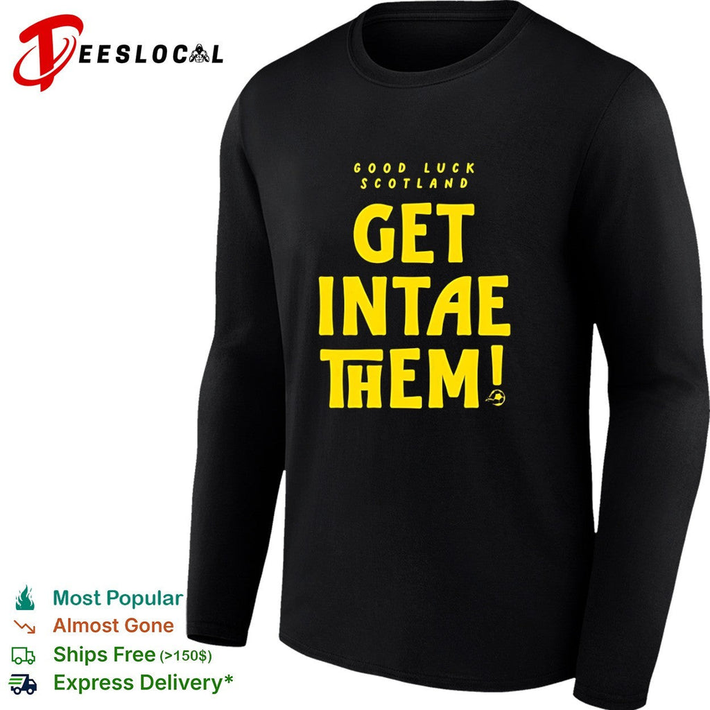 Good luck Scotland get intae them soccer football shirt Unisex