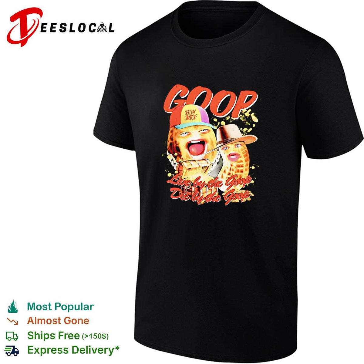 Goop peanut cartoon duo live by the goop die by the goop humor shirt Unisex