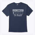 Government Very Bad Would Not Recommend T Shirt Unisex