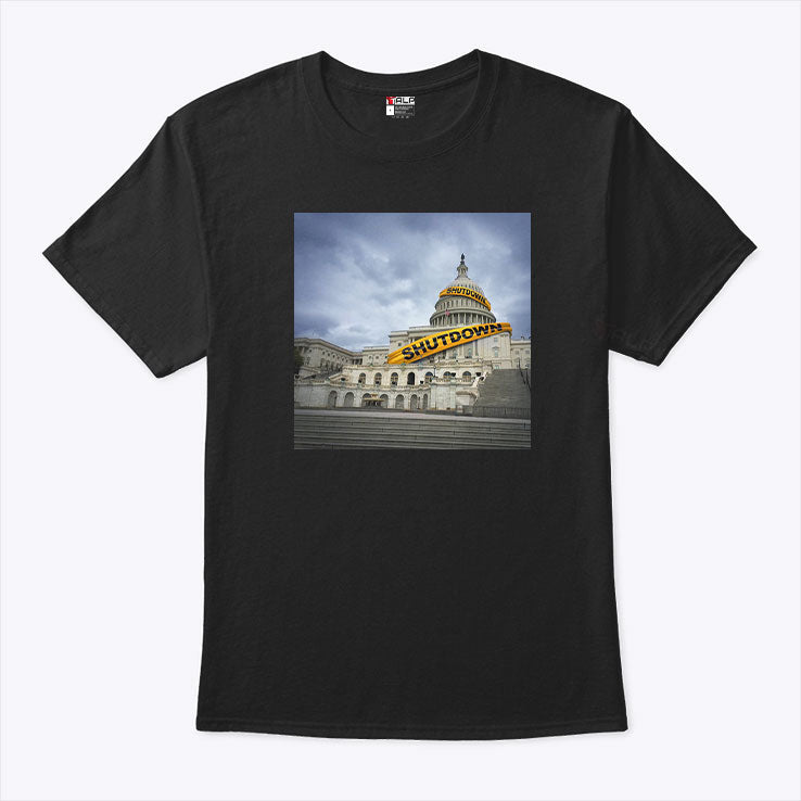 Government Shutdown T Shirt Unisex