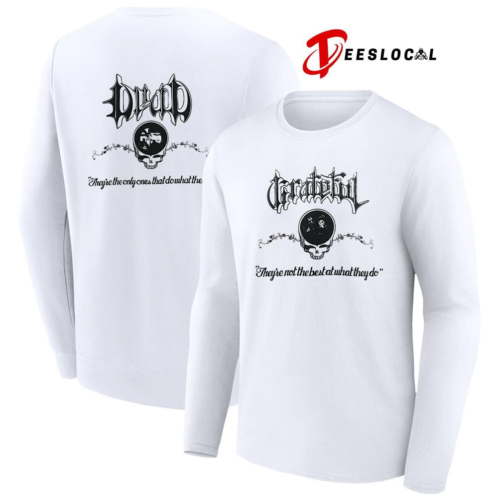 Grateful Dead they’re not the best at what they do logo shirt Unisex