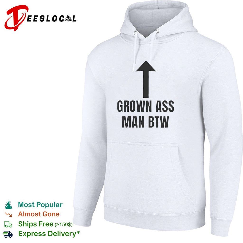 Grown ass man btw shirt Unisex