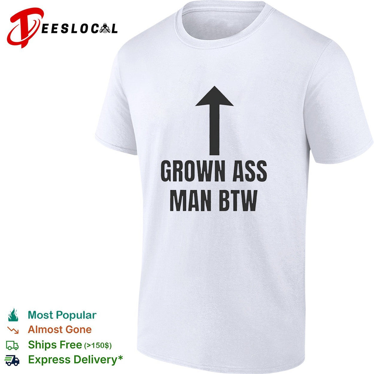 Grown ass man btw shirt Unisex