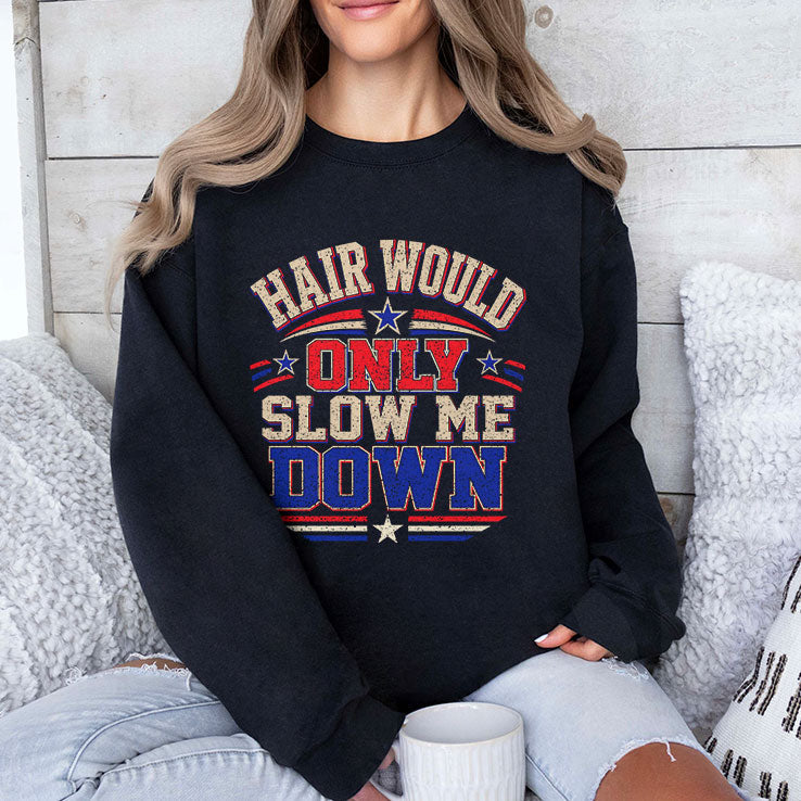 Hair Would Only Slow Me Down Bald T Shirt Unisex