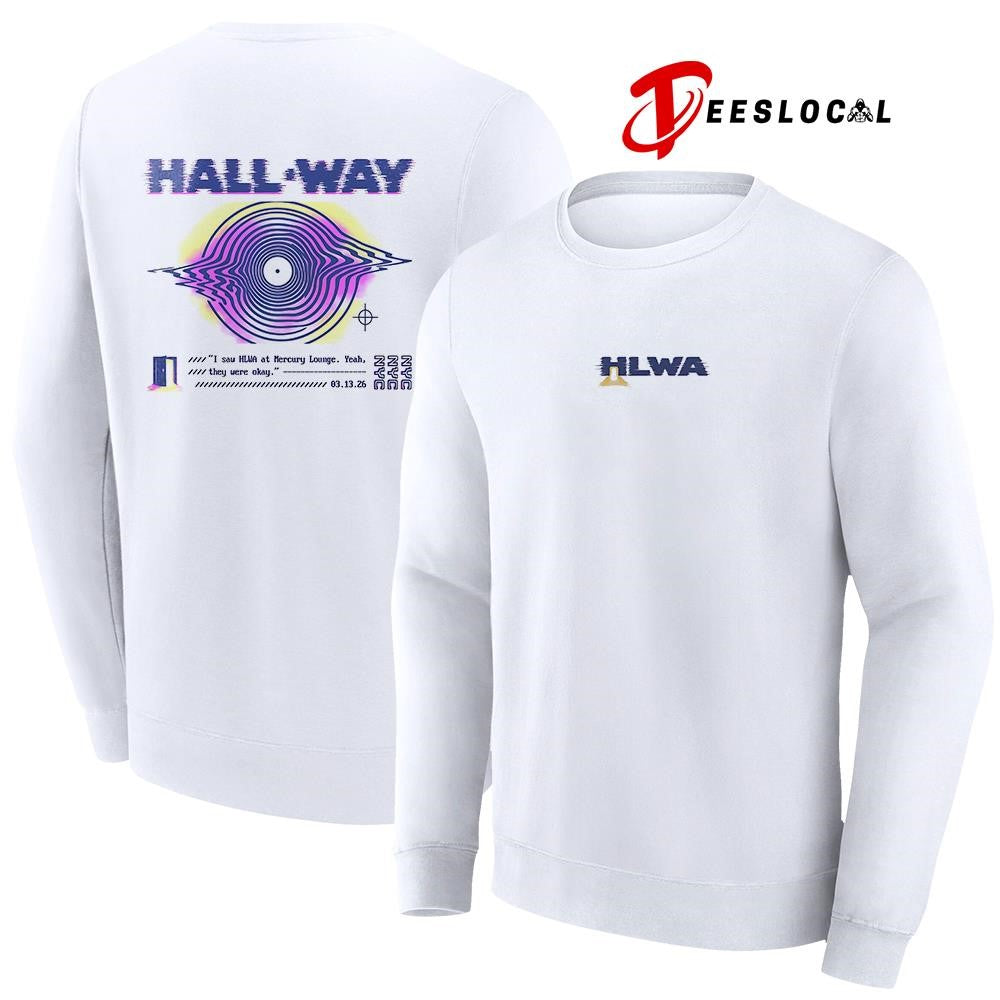 Hall ‘Way HLWA I saw HLWA at Mercury Lounge yeah they were okay shirt Unisex