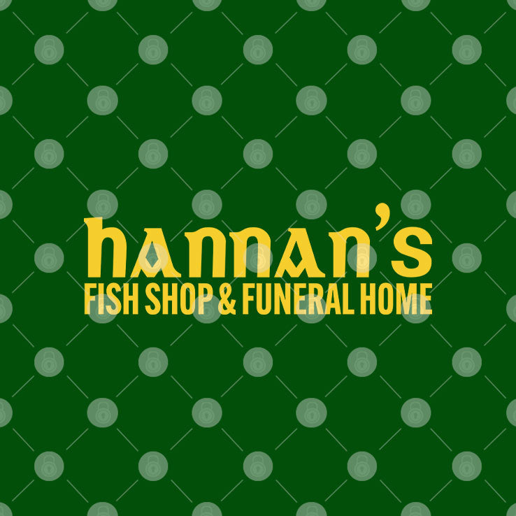 Hannan’s Fish Shop & Funeral Home Shirt Unisex
