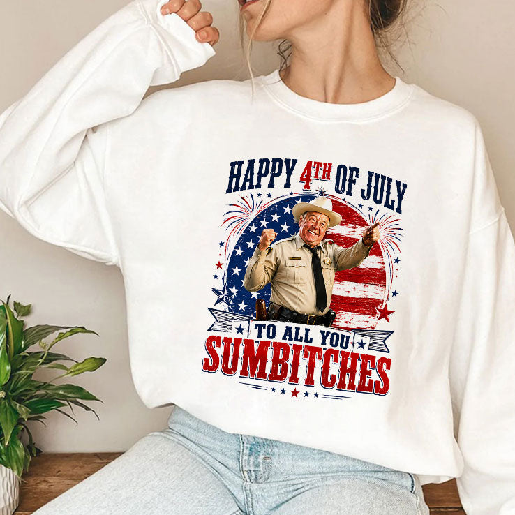 Happy 4th Of July To All You Sumbitches Sheriff Buford T. Justice Shirt Unisex