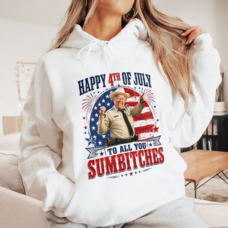 Happy 4th Of July To All You Sumbitches Sheriff Buford T. Justice Shirt Unisex