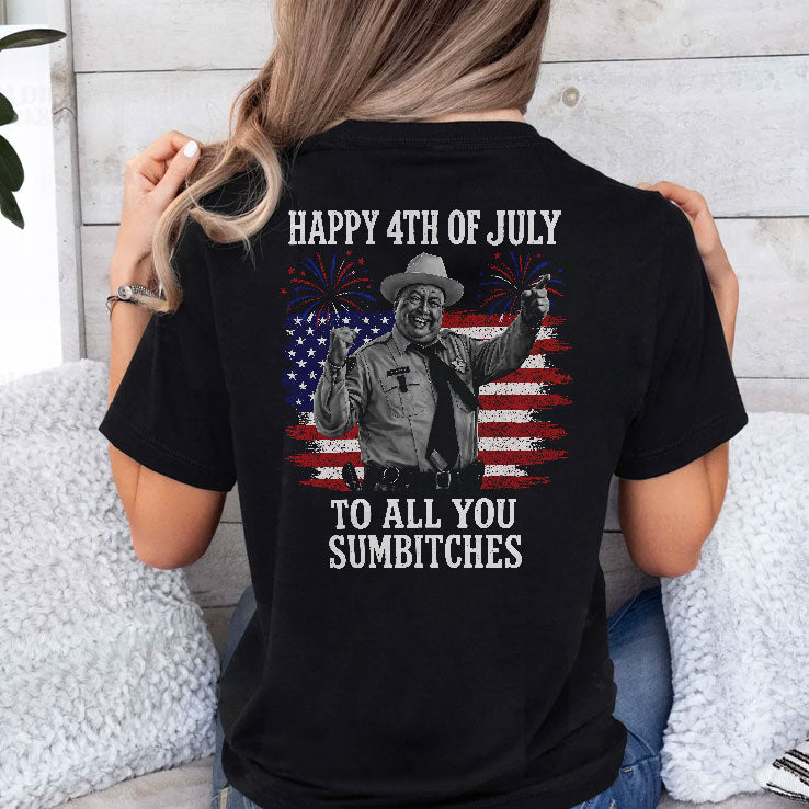 Happy 4th Of July To All You Sumbitches Shirt Unisex