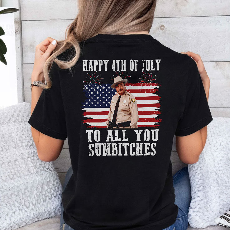 Happy 4th Of July To All You Sumbitches Smokey And The Bandit Movie T Shirt Unisex