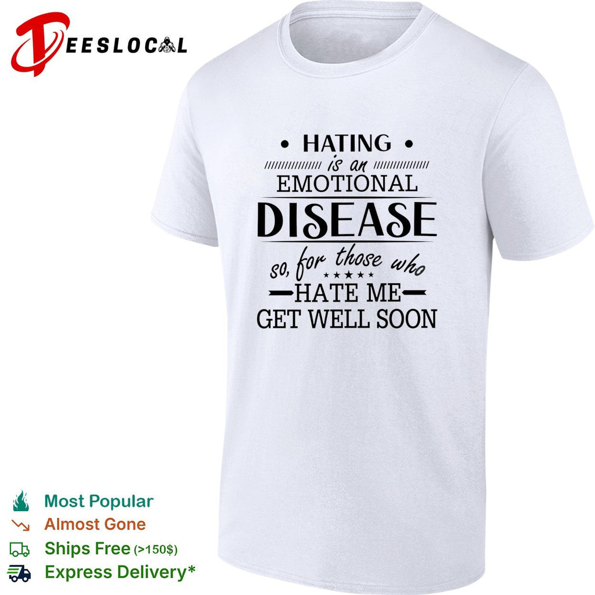 Hating Is An Emotional Disease So For Those Who Hate Me Get Well Soon shirt Unisex