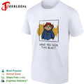 Have You Seen This Bear cartoon shirt Unisex