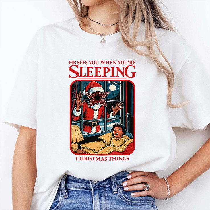 He Sees You When You’re Sleeping Christmas Things T Shirt Unisex
