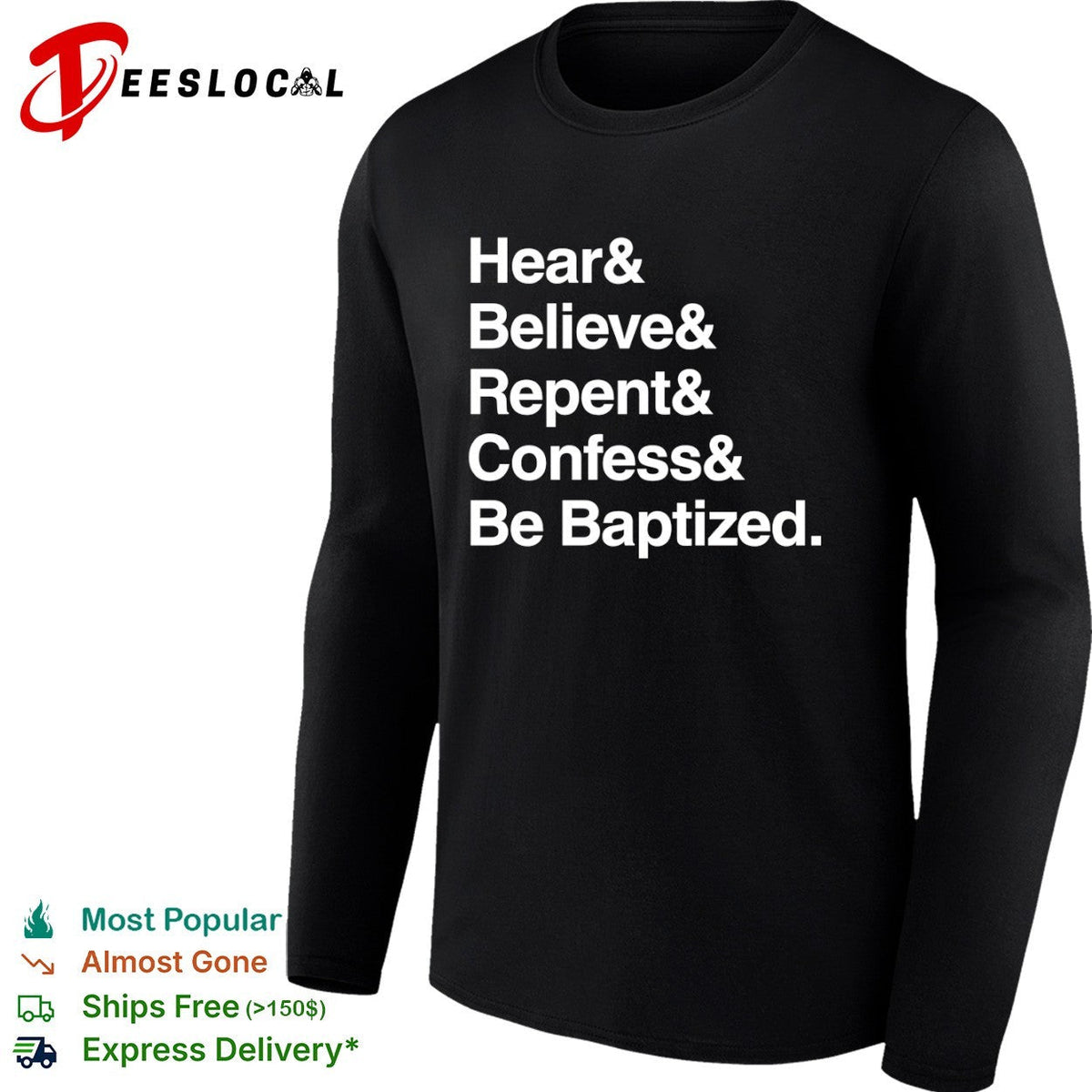 Hear and Believe and Repent and Confess and Be Baptized Religious Faith shirt Unisex