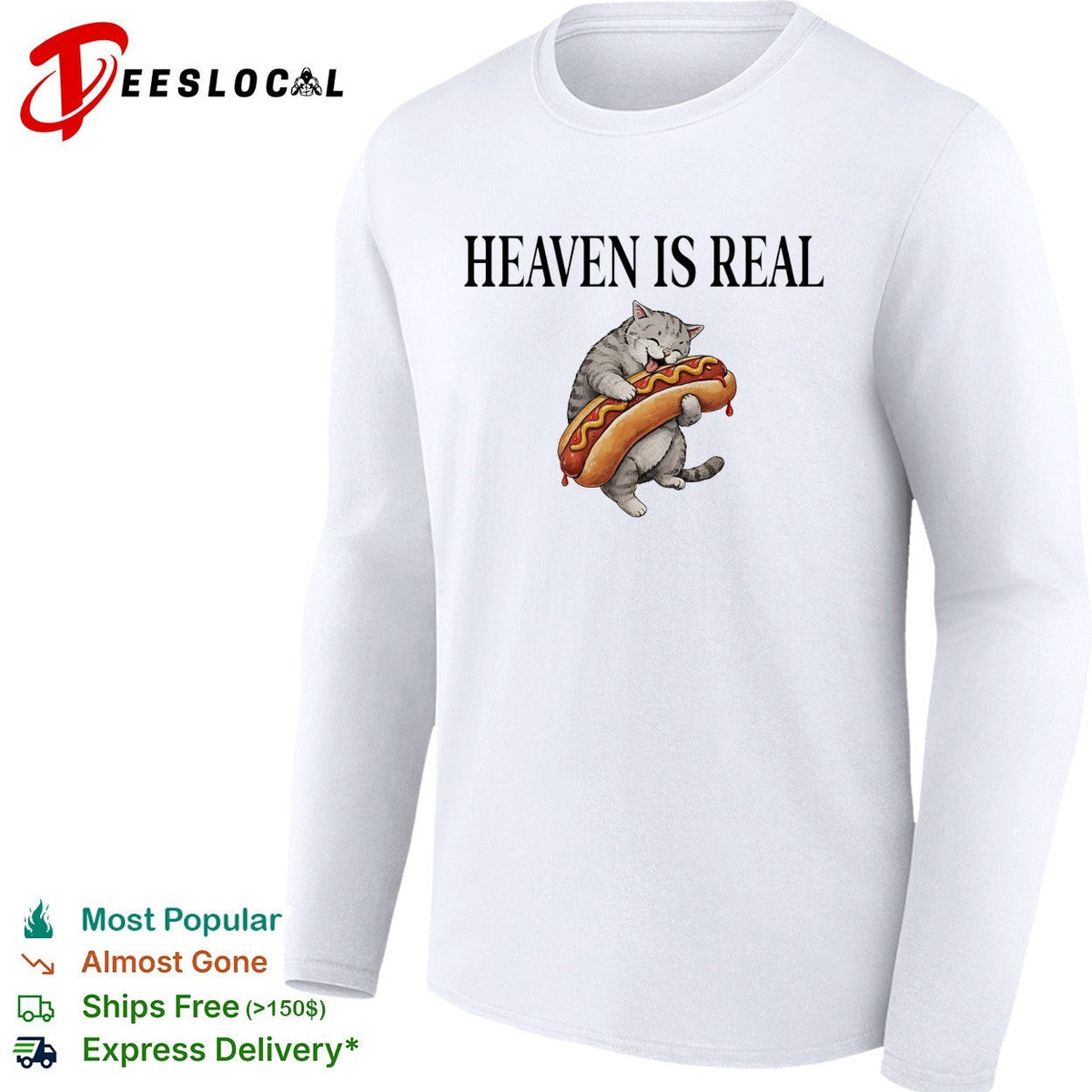 Heaven is real Cute Cat hugging Hot Dog funny food meme lover gift shirt Unisex
