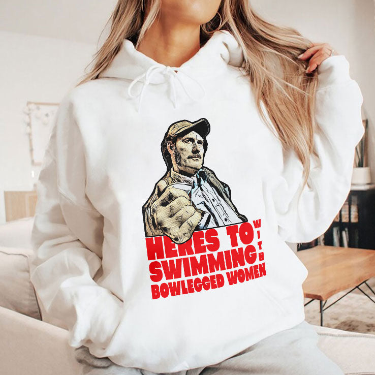 Here’s To Swimming With Bowlegged Women Quint Shirt Unisex