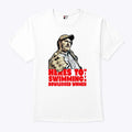 Here’s To Swimming With Bowlegged Women Quint Shirt Unisex