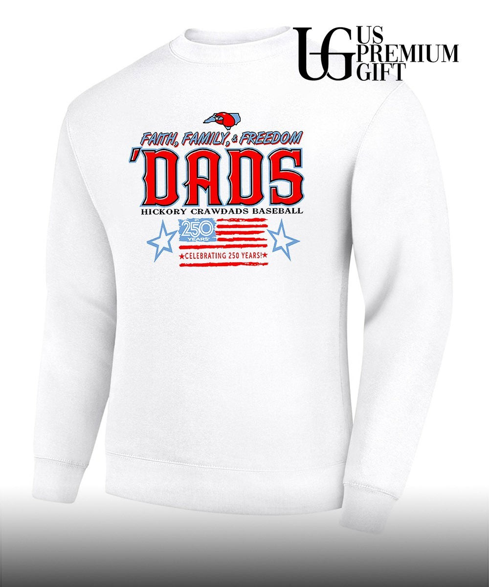 Hickory Crawdads Baseball Faith Family and Freedom Dads Celebrating 250 Years shirt Unisex