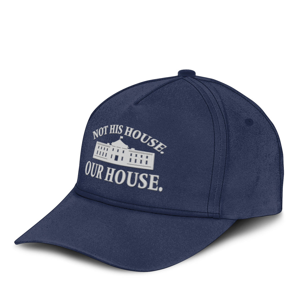 Hillary Clinton Not His House Our House Hat Unisex