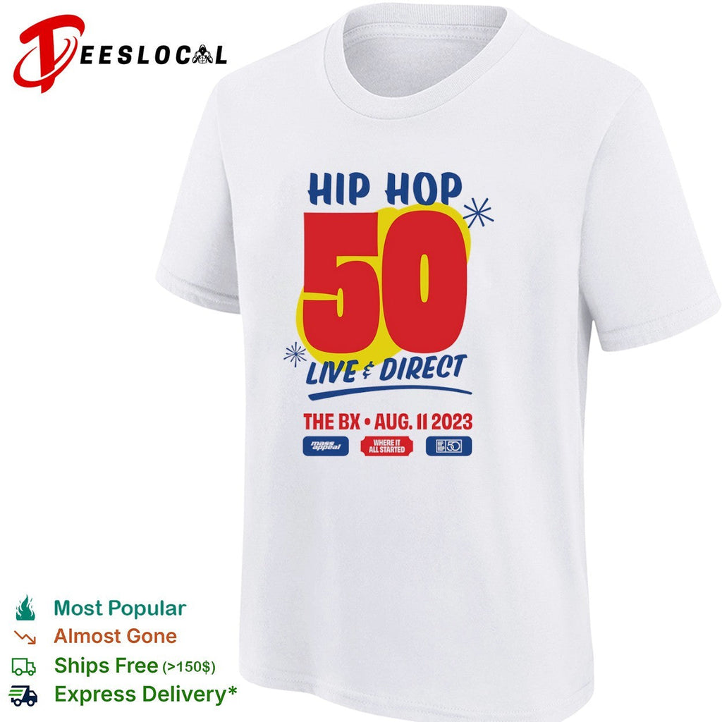 Hip Hop 50 Live and Direct The BX August 11 2023 Where it All Started Mass shirt Unisex