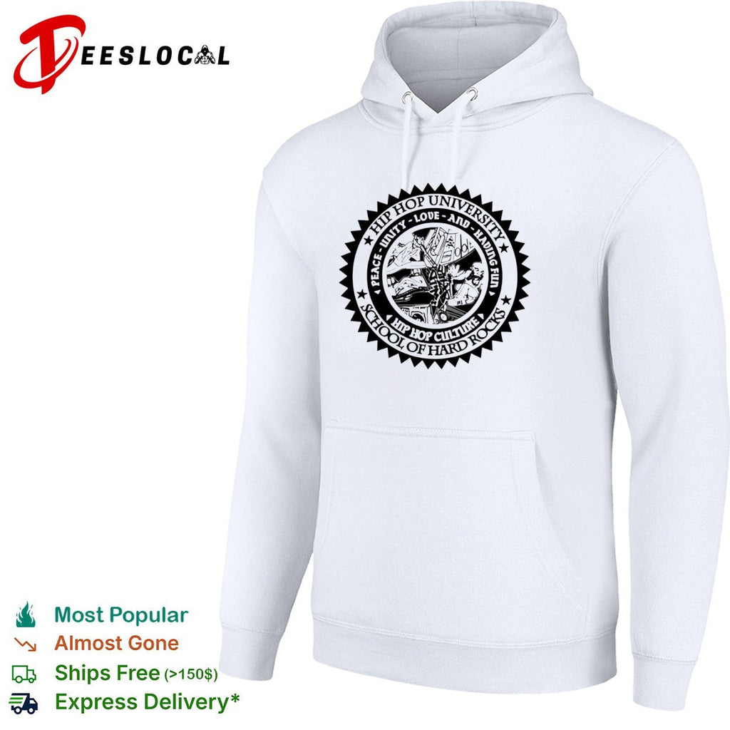 Hip Hop University Peace Unity Love and Having Fun School of Hard Rocks shirt Unisex