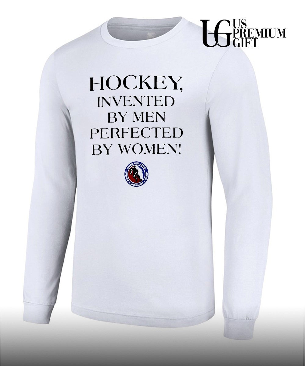 Hockey Invented by Men Perfected by Women shirt Unisex