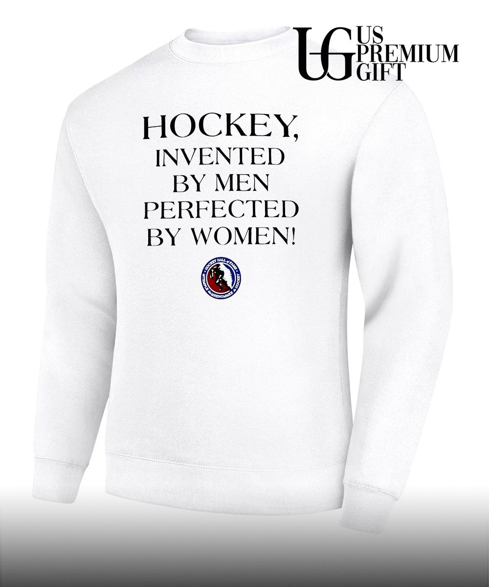 Hockey Invented by Men Perfected by Women shirt Unisex