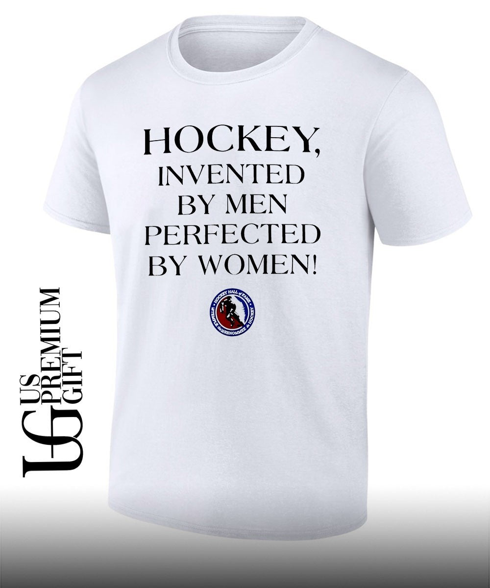 Hockey Invented by Men Perfected by Women shirt Unisex