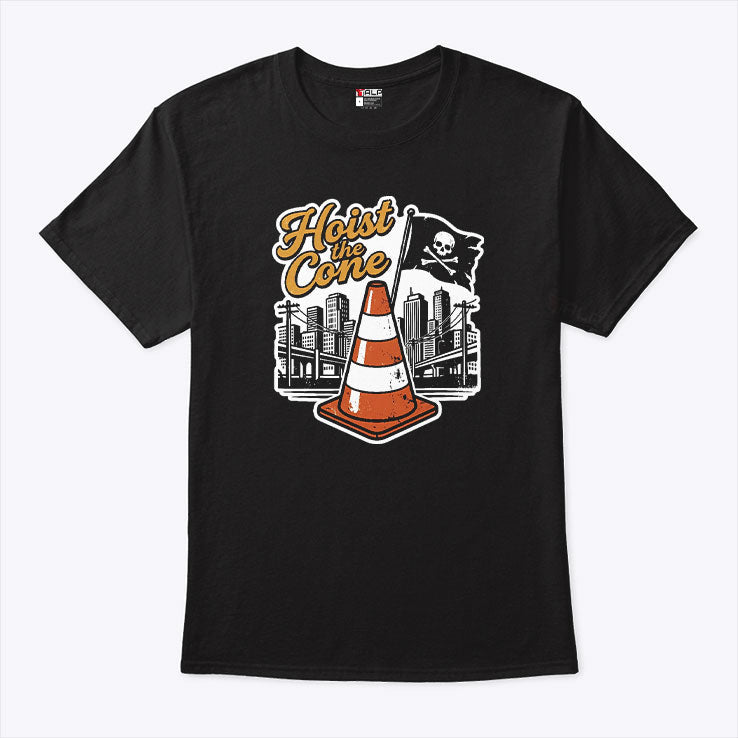Hoist The Cone T Shirt Unisex