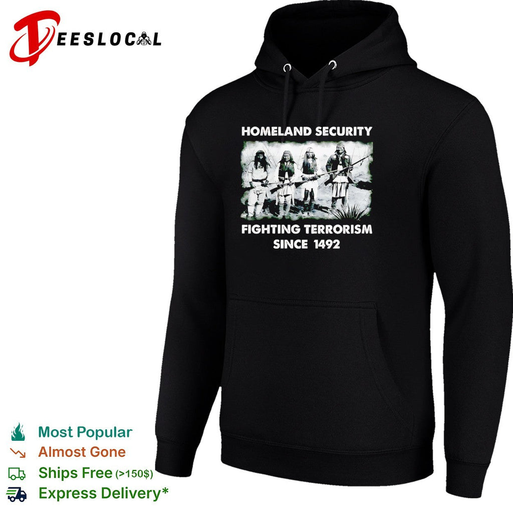Homeland Security fighting terrorism since 1492 Native American warrior shirt Unisex