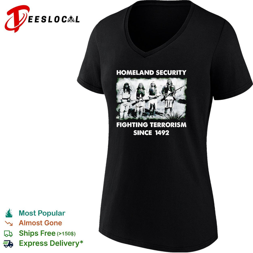 Homeland Security fighting terrorism since 1492 Native American warrior shirt Unisex