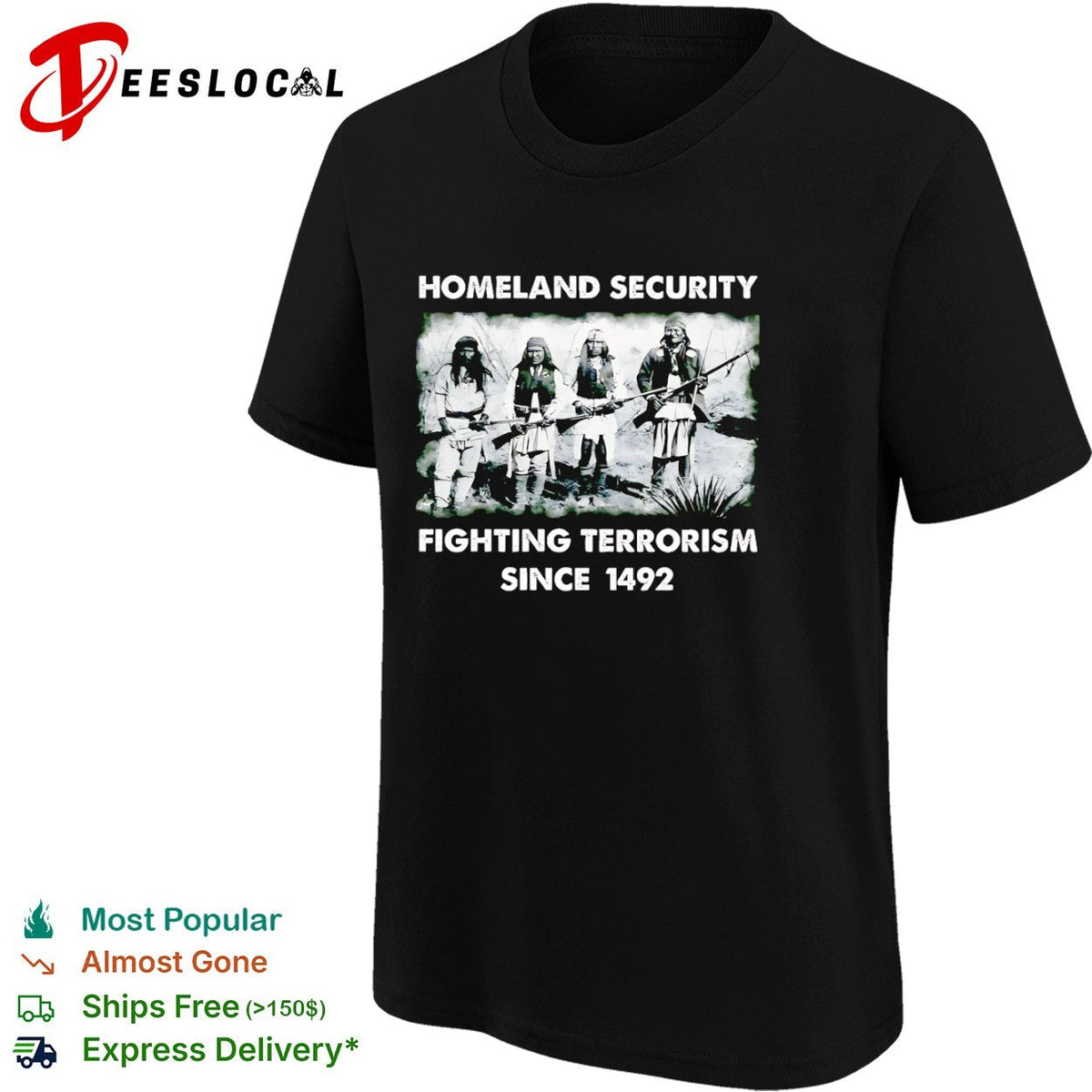 Homeland Security fighting terrorism since 1492 Native American warrior shirt Unisex