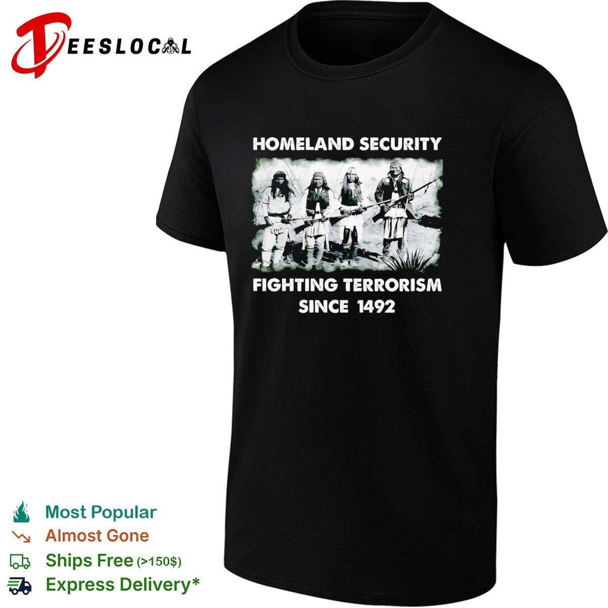 Homeland Security fighting terrorism since 1492 Native American warrior shirt Unisex