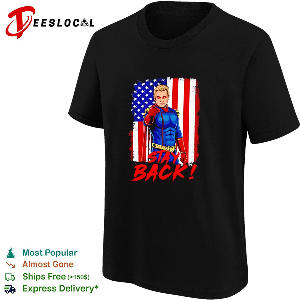 Homelander stay back superhero The Boys USA flag shirt Unisex