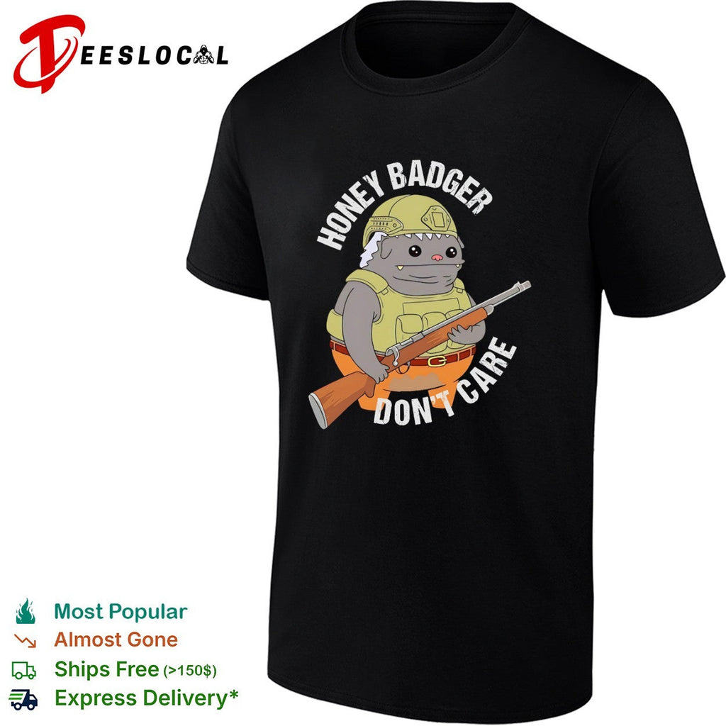Honey Badger don’t care shirt Unisex