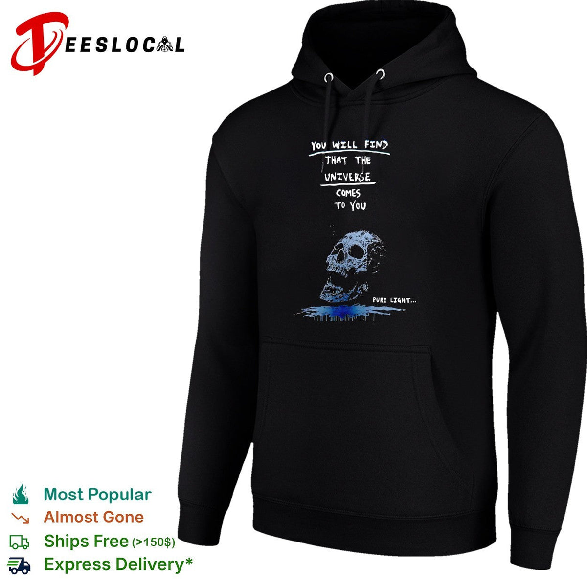 Hooded skull figure you will find the universe comes to you shirt Unisex