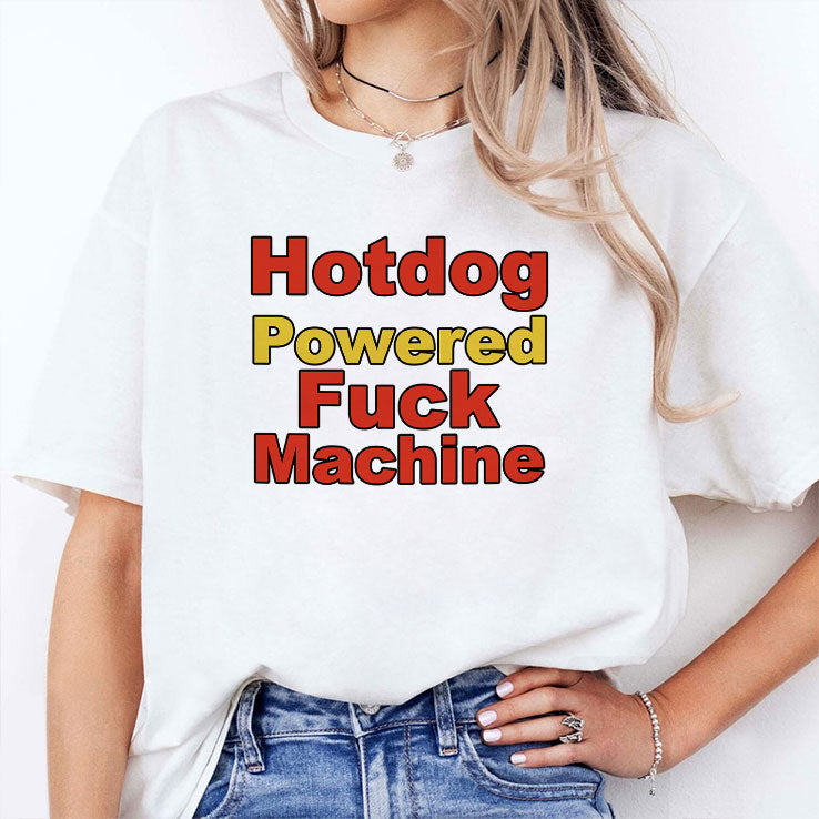 Hotdog Powered Fuck Machine T Shirt Unisex