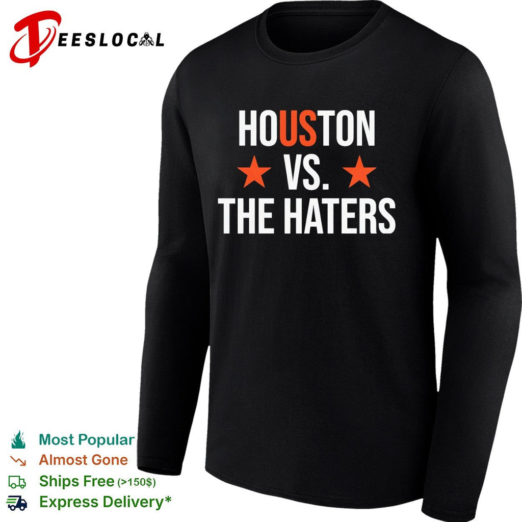 Houston vs the haters Houston Astros shirt Unisex