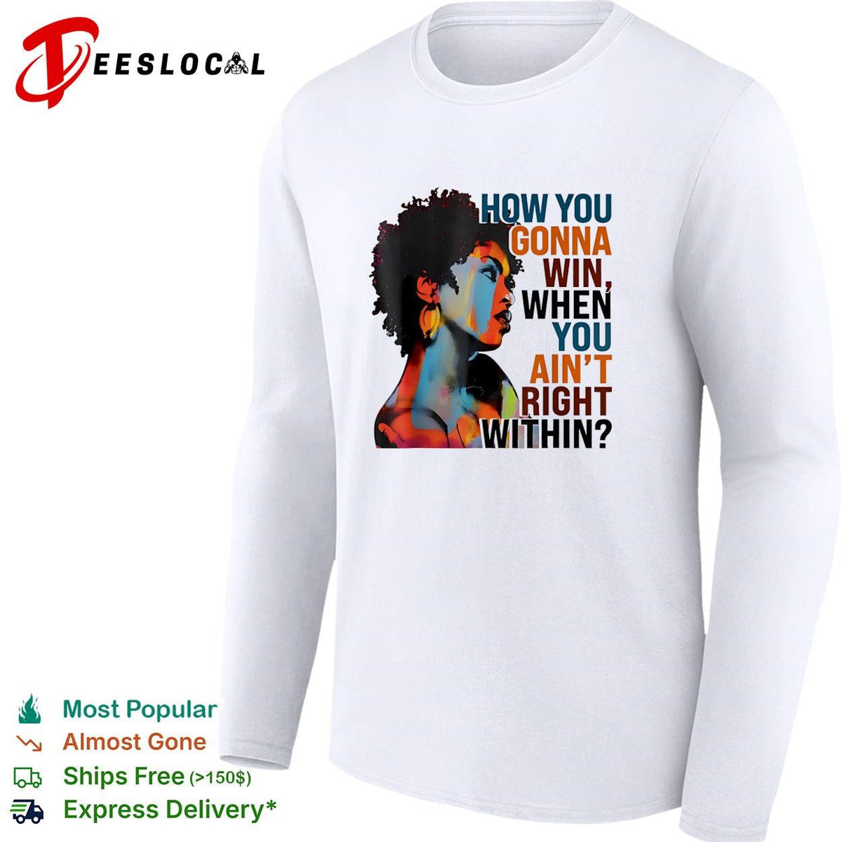 How you gonna win when you ain’t right within afro woman color portrait shirt Unisex