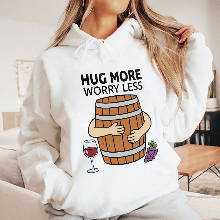Hug More Worry Less Wine Barrel Shirt Unisex