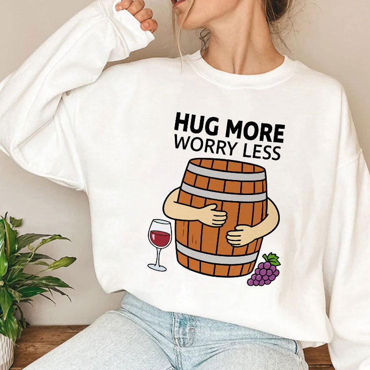 Hug More Worry Less Wine Barrel Shirt Unisex