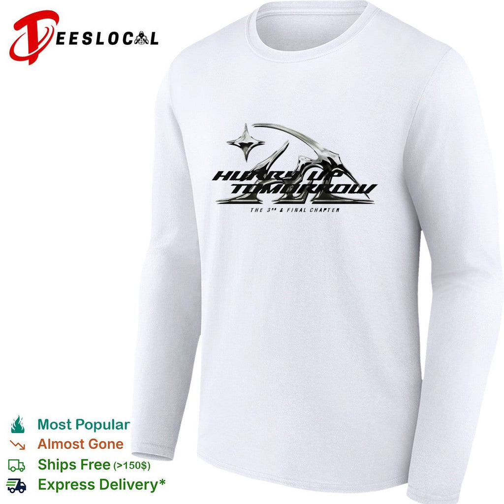 Hurry up tomorrow the 3rd and final chapter shirt Unisex