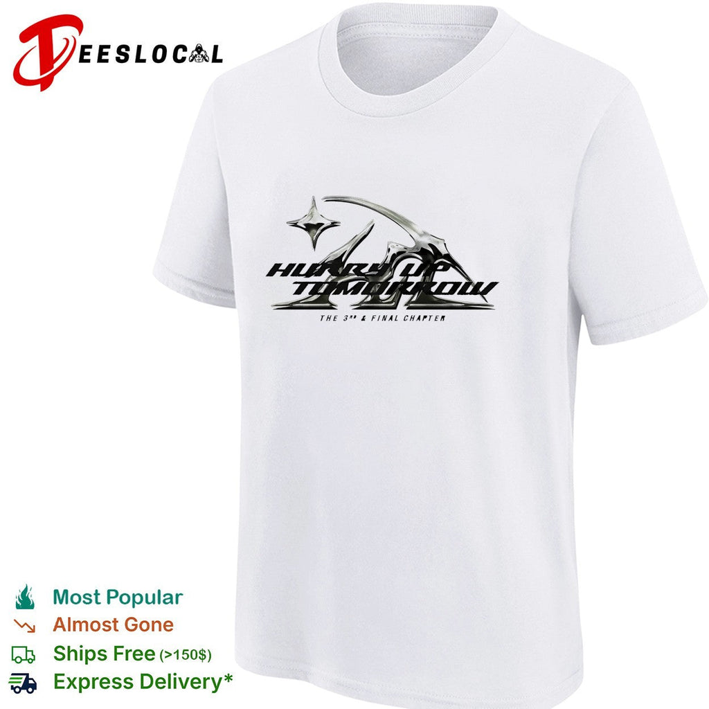 Hurry up tomorrow the 3rd and final chapter shirt Unisex
