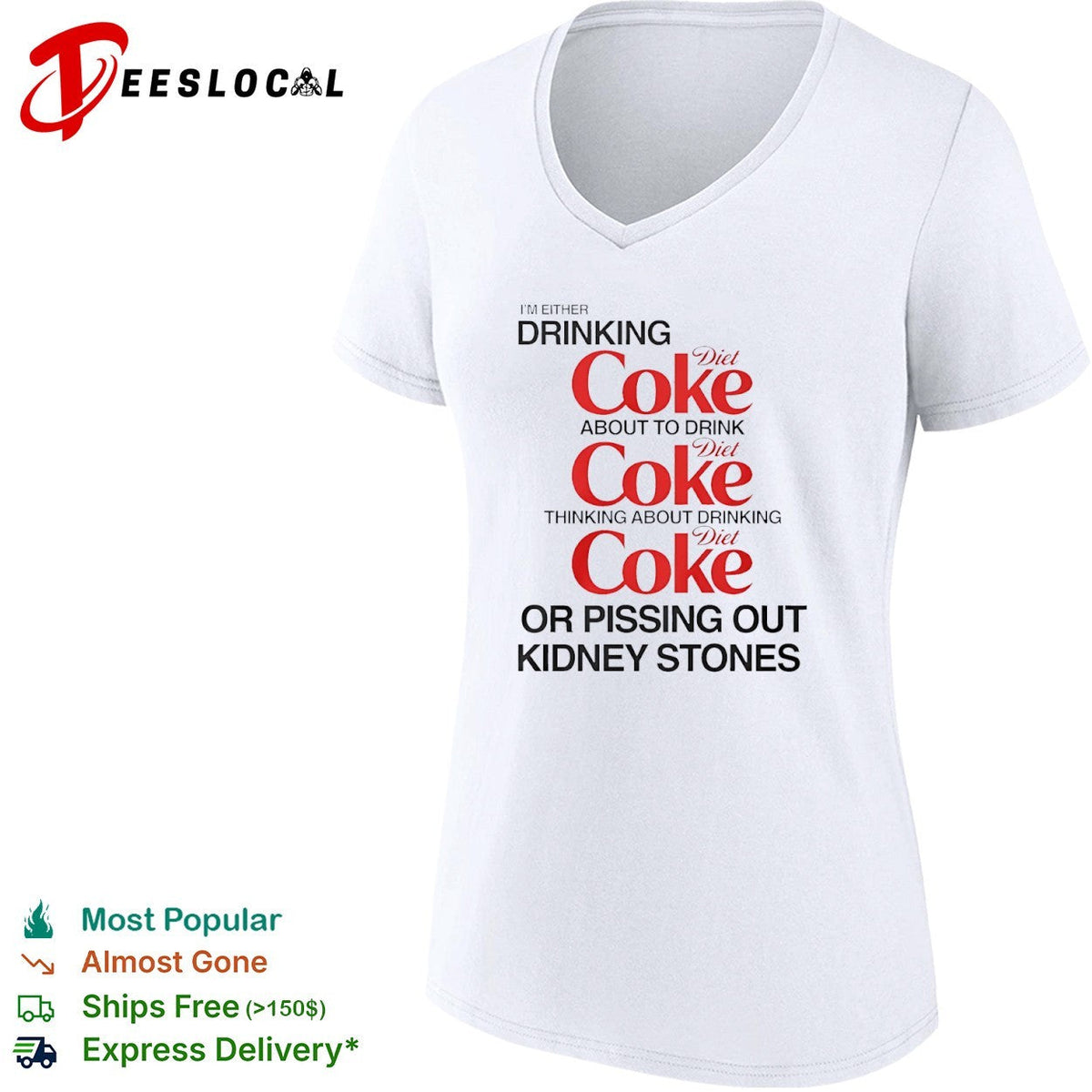 I Am Either Drinking Diet Coke About to Drink Diet Coke Thinking About Diet Coke shirt Unisex