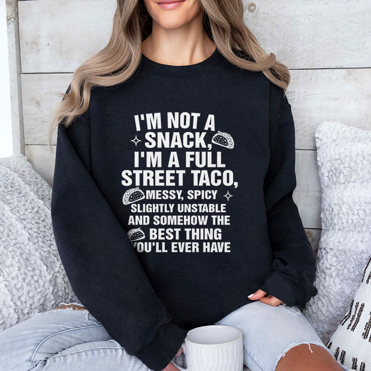 I Am Not A Snack I’m A Full Street Taco T Shirt Unisex