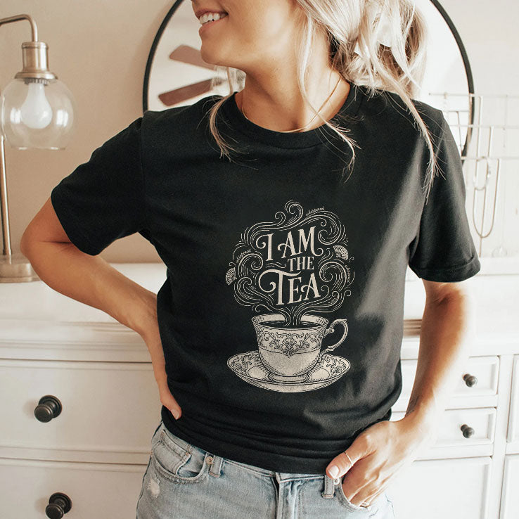 I Am The Tea T Shirt Unisex
