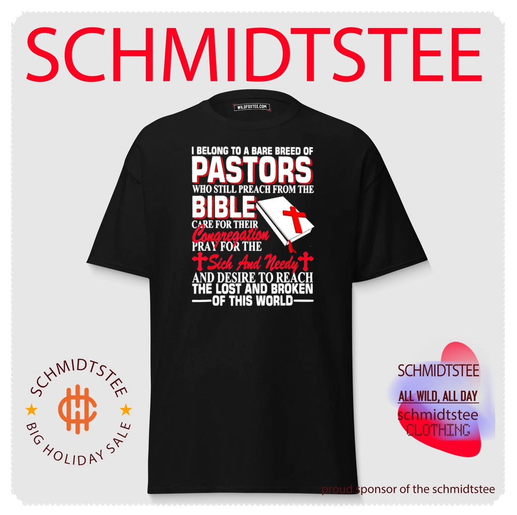I Belong to a Bare Breed of Pastors Who Still Preach from the Bible shirt Unisex