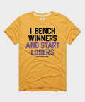 I Bench Winners And Start Losers Unisex